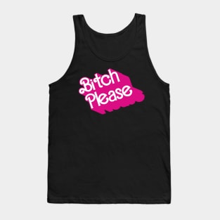 Bitch Please Tank Top